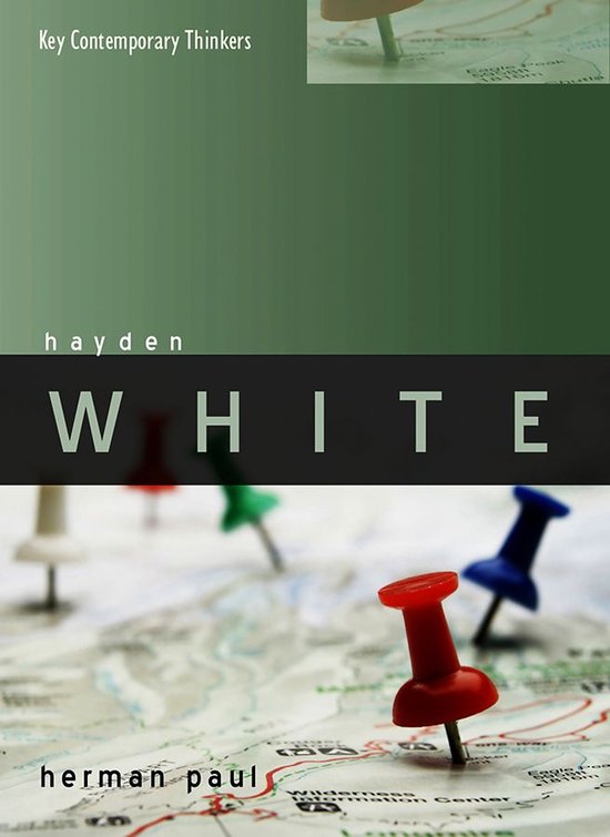 Key Contemporary Thinkers Hayden White (ebook), Herman Paul