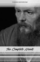 Fyodor Dostoyevsky: The Complete Novels