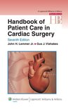 Lippincott Williams & Wilkins Handbook Series - Handbook of Patient Care in Cardiac Surgery
