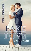 Humorvolle Urlaubs- / Ostsee- / Liebesromane 4 - Fake Love on Board