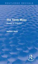 Routledge Revivals: Herbert Read and Selected Works - The Tenth Muse (Routledge Revivals)