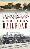 Transportation- Wilmington, Brunswick & Southern Railroad