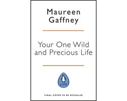 Your One Wild and Precious Life