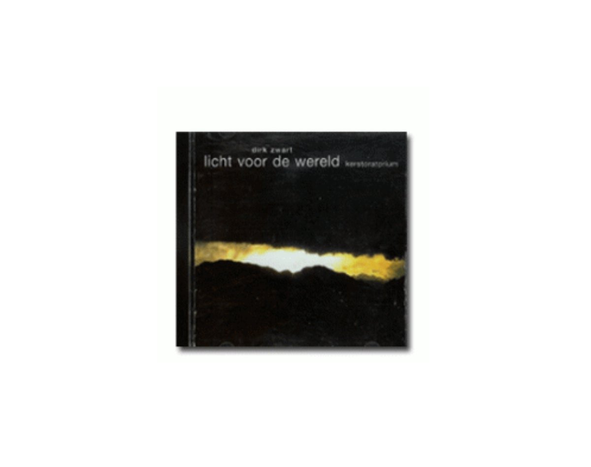 Dirk Zwart - Licht Voor De Wereld