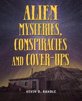 Alien Mysteries, Conspiracies & Cover-Ups