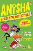 Anisha, Accidental Detective- Anisha, Accidental Detective: Holiday Adventure