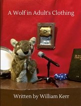 A Wolf in Adult's Clothing