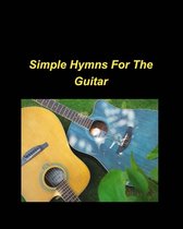 Simple Hymns For The Guitar