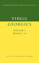 Cambridge Greek and Latin Classics- Virgil: Georgics: Volume 1, Books I-II