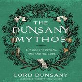The Dunsany Mythos Lib/E: The Gods of Pegāna and Time and the Gods