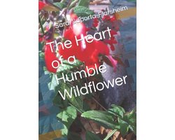 The Heart of a Humble Wildflower