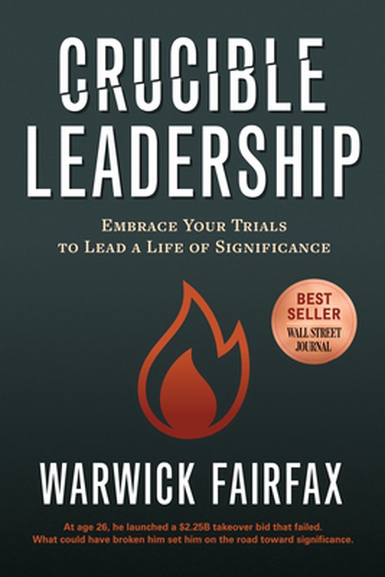 Crucible Leadership 9781631954764 Warwick Fairfax Boeken