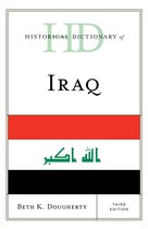 Historical Dictionaries of Asia, Oceania, and the Middle East - Historical Dictionary of Iraq