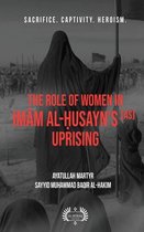 The Role of Women In Imām al-Ḥusayn's (as) Uprising