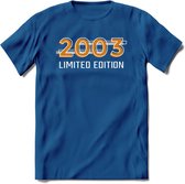 2003 Limited Edition T-Shirt | Goud - Zilver | Grappig Verjaardag en Feest Cadeau Shirt | Dames - Heren - Unisex | Tshirt Kleding Kado | - Donker Blauw - L