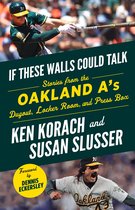 If These Walls Could Talk - If These Walls Could Talk: Oakland A's