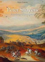Peter Snayers: Paintings (Annotated)