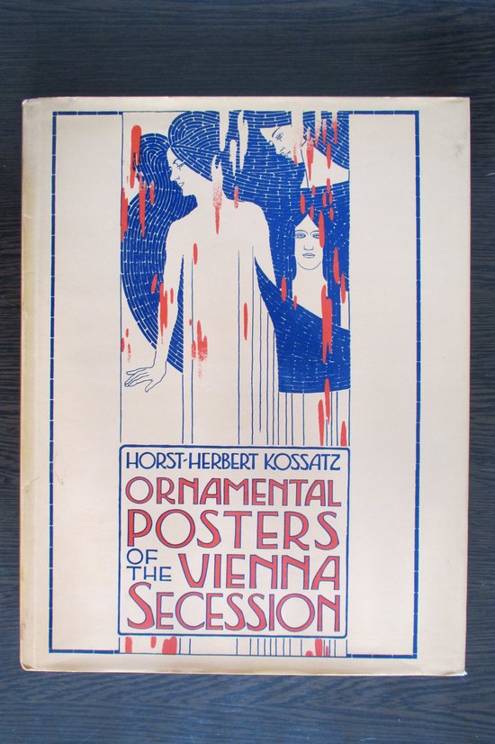 Ornamental posters of the Vienna Secession, Walter Koschatzky en Horst