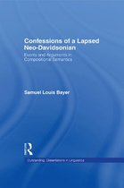 Outstanding Dissertations in Linguistics - Confessions of a Lapsed Neo-Davidsonian