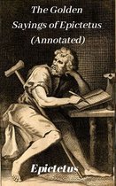 The Golden Sayings of Epictetus (Annotated)