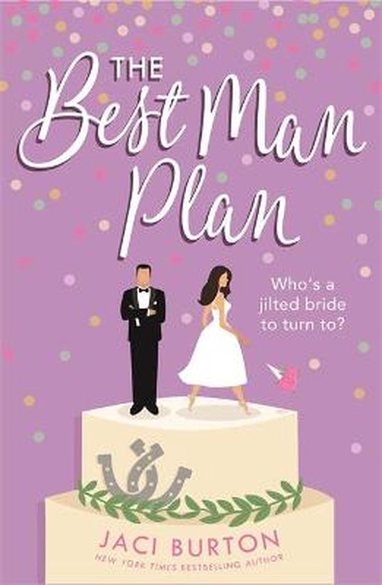 The Best Man Plan A heartwarming friendstolovers romance Boots and Bouquets