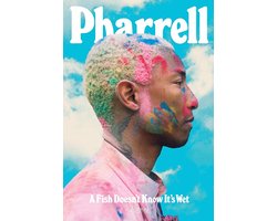 Pharrell A Fish Doesn't Know It's Wet Transformations