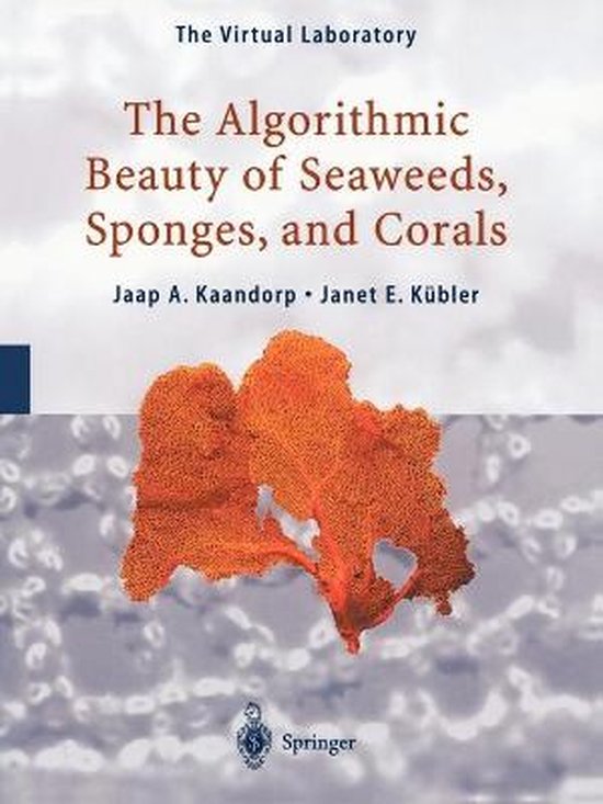The Algorithmic Beauty of Seaweeds, Sponges and Corals - cover