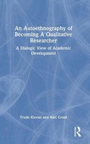 An Autoethnography of Becoming A Qualitative Researcher