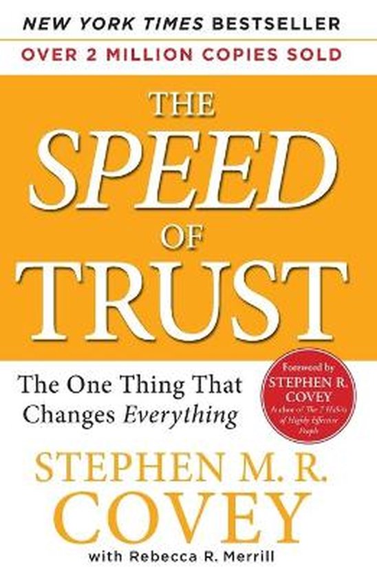Speed of Trust : The One Thing That Changes Everything