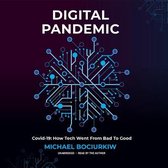 Digital Pandemic Lib/E: Covid-19: How Tech Went from Bad to Good