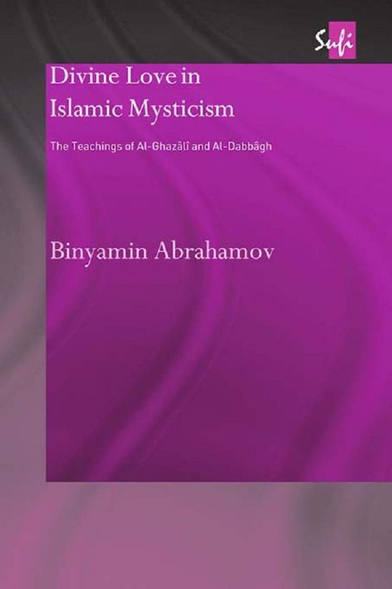 Routledge Sufi Series - Divine Love in Islamic Mysticism