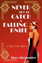 A Lizzie Crane Mystery 1 - Never Try to Catch a Falling Knife