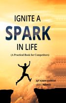 Ignite a Spark in life