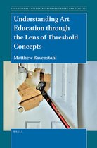 Educational Futures- Understanding Art Education through the Lens of Threshold Concepts