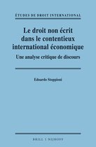 Le droit non ecrit dans le contentieux international economique