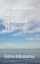 Reflections- Reflections of a Spiritual Traveler