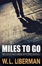 Mo Gold and Birdie Mysteries- Miles To Go