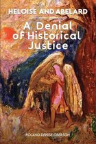Heloise and Abelard A Denial of Historical Justice