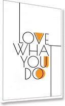 Akoestische panelen - Geluidsisolatie - Akoestische wandpanelen - Akoestisch schilderij AcousticBudget® - paneel met 'Love what you do' - design 92 - 60x40 - Wanddecoratie - woonka