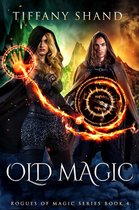 Rogues of Magic Series 4 - Old Magic