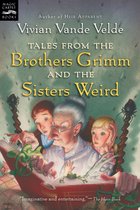 Tales from the Brothers Grimm and the Sisters Weird