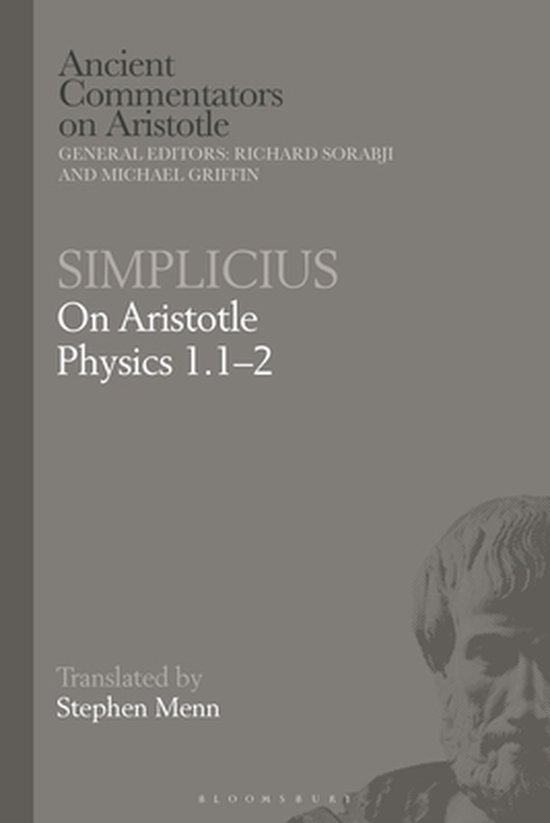 Ancient Commentators on Aristotle- Simplicius: On Aristotle Physics 1.1–2