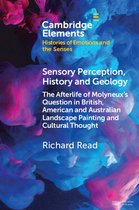 Elements in Histories of Emotions and the Senses- Sensory Perception, History and Geology