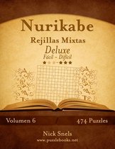 Nurikabe Rejillas Mixtas Deluxe - de Facil a Dificil - Volumen 6 - 474 Puzzles