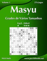 Masyu- Masyu Grades de Vários Tamanhos - Fácil ao Difícil - Volume 1 - 276 Jogos