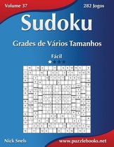 Sudoku Grades de Varios Tamanhos - Facil - Volume 37 - 282 Jogos