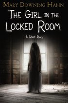 Girl in the Locked Room, The A Ghost Story