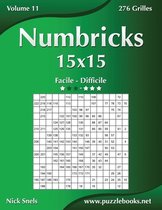 Numbricks 15x15 - Facile a Difficile - Volume 11 - 276 Grilles