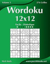 Wordoku 12x12 - Facile Diabolique - Volume 3 - 276 Grilles