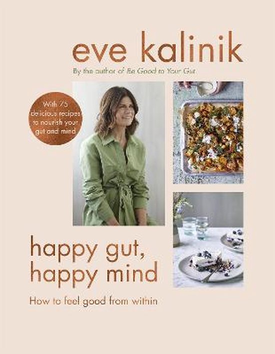 Happy Gut, Happy Mind How to Feel Good From Within - cover